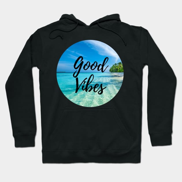 good vibes maldives Hoodie by PSYCH90